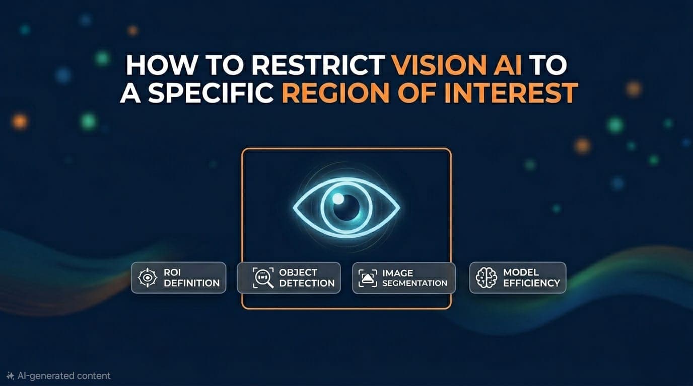 How To Restrict Vision AI to a Specific Region of Interest