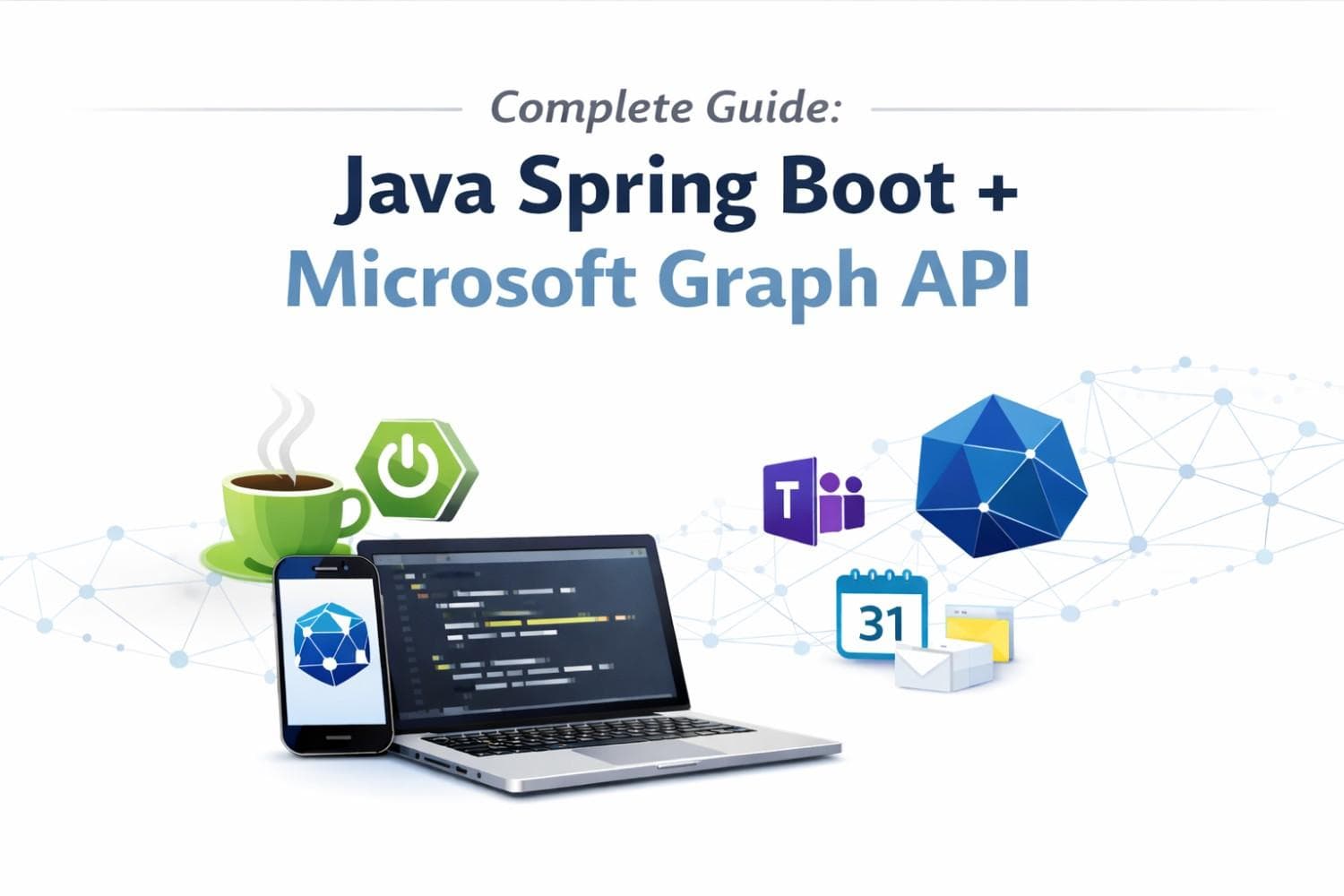 Java Spring Boot and Microsoft Graph API Integration Guide
